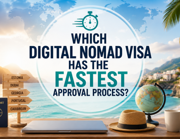 Which Digital Nomad Visa Has the Fastest Approval Process?