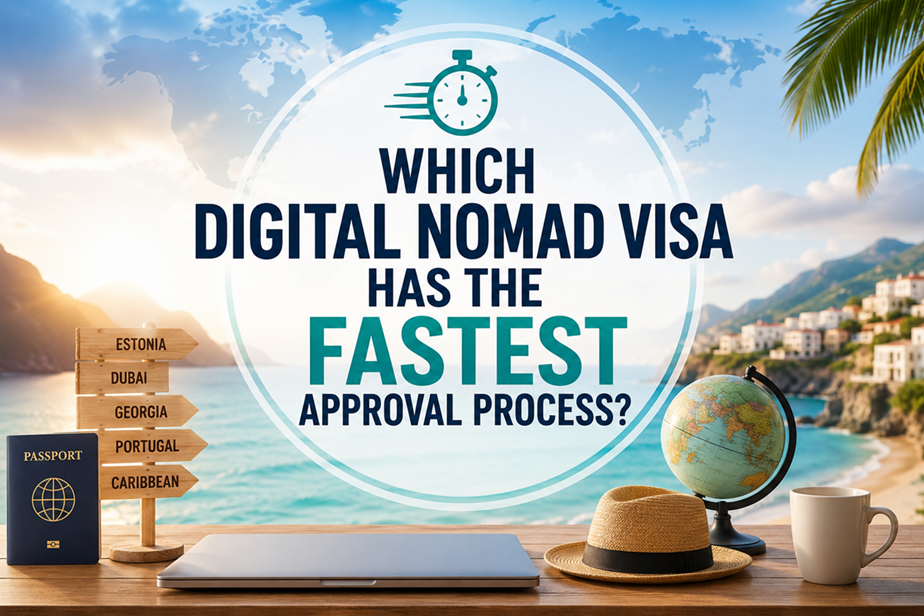 Which Digital Nomad Visa Has the Fastest Approval Process